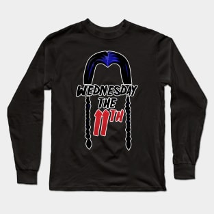 Wednesday the 11th Long Sleeve T-Shirt